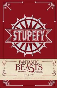 Cover image for Stupefy Hardcover Ruled Journal: Fantastic Beasts and Where to Find Them: Stupefy Hardcover Ruled Journal