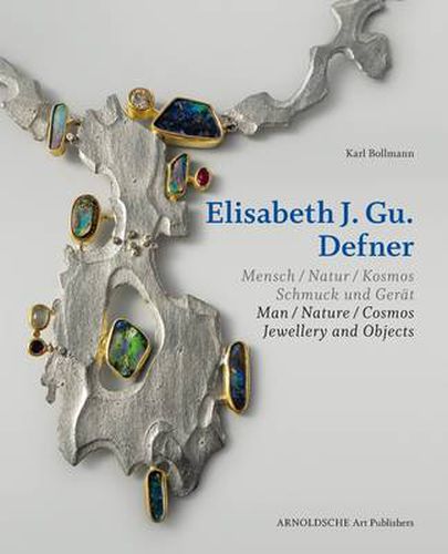 Cover image for Elisabeth Defner: Man - Nature - Cosmos Jewellery and Objects