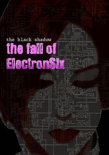 Cover image for The Black Shadow - The Fall of ElectronSix