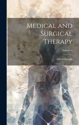 Cover image for Medical and Surgical Therapy; Volume 6