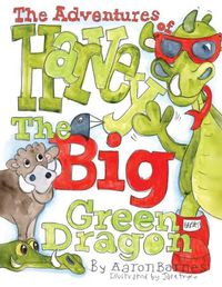 Cover image for The Adventures of Harvey the Big Green Dragon