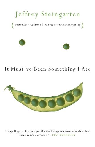 Cover image for It Must've Been Something I Ate: The Return of the Man Who Ate Everything