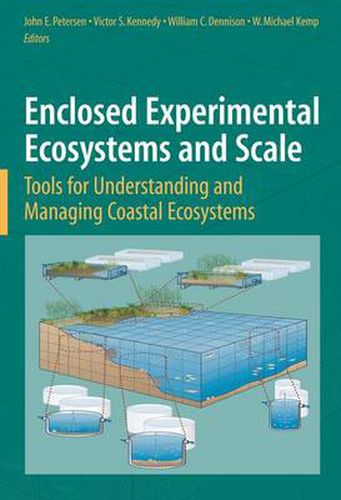 Cover image for Enclosed Experimental Ecosystems and Scale: Tools for Understanding and Managing Coastal Ecosystems
