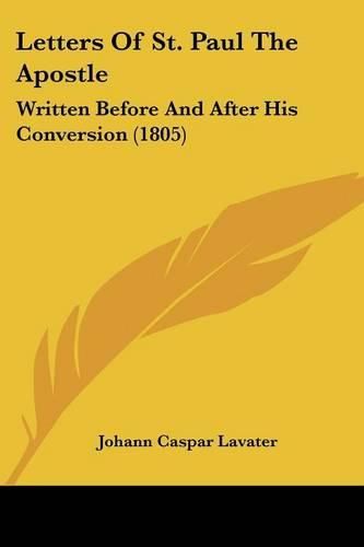 Cover image for Letters of St. Paul the Apostle: Written Before and After His Conversion (1805)