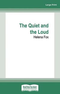 Cover image for The Quiet and the Loud