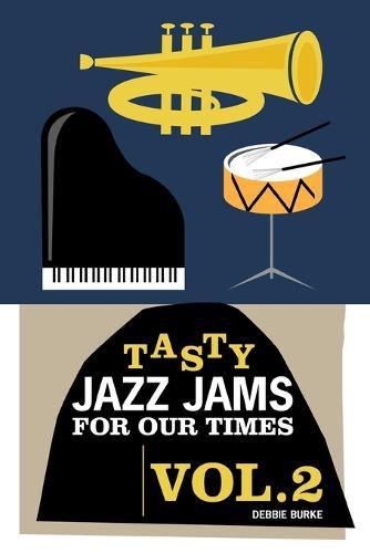 Cover image for Tasty Jazz Jams for Our Times: Vol. 2