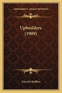 Cover image for Upbuilders (1909)