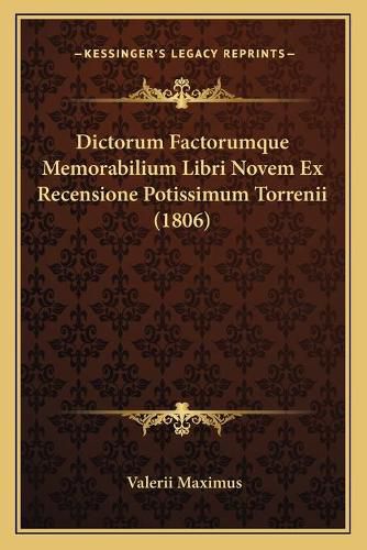 Cover image for Dictorum Factorumque Memorabilium Libri Novem Ex Recensione Potissimum Torrenii (1806)
