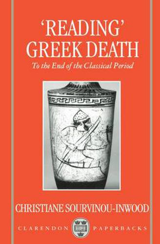 Cover image for Reading Greek Death: To the End of the Classical Period