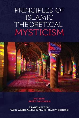 Cover image for Principles of Islamic Theoretical Mysticism