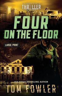 Cover image for Four on the Floor: A John Tyler Thriller