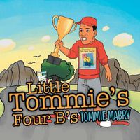 Cover image for Little Tommie's Four B's