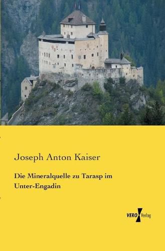 Cover image for Die Mineralquelle zu Tarasp im Unter-Engadin