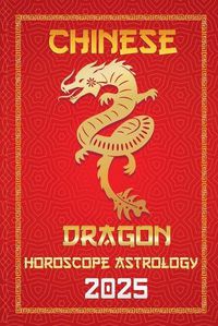 Cover image for Dragon Chinese Horoscope 2025