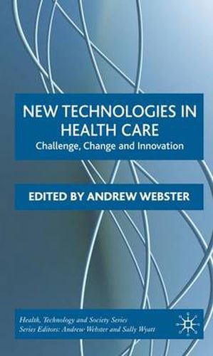 Cover image for New Technologies in Health Care: Challenge, Change and Innovation