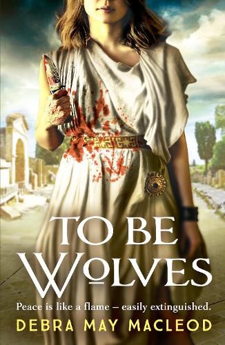 Cover image for To Be Wolves: A breathtaking novel of the Vestal Virgins