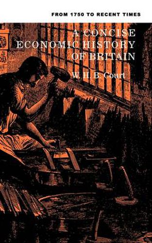 Cover image for A Concise Economic History of Britain: From 1750 to Recent Times