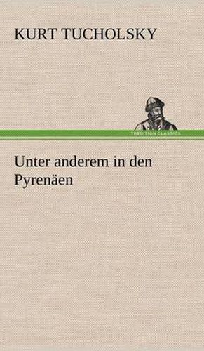 Unter Anderem in Den Pyrenaen