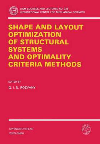 Cover image for Shape and Layout Optimization of Structural Systems and Optimality Criteria Methods