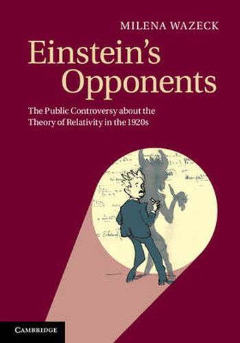 Cover image for Einstein's Opponents: The Public Controversy about the Theory of Relativity in the 1920s