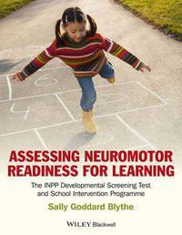 Cover image for Assessing Neuromotor Readiness for Learning: The INPP Developmental Screening Test and School Intervention Programme