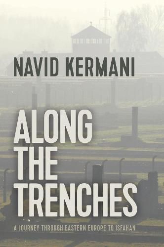 Along the Trenches - A Journey through Eastern Europe to Isfahan