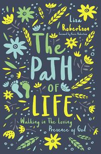 Cover image for The Path of Life: Walking in the Loving Presence of God