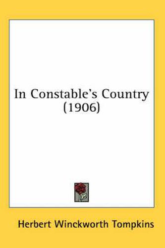 Cover image for In Constable's Country (1906)