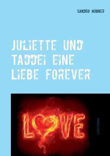 Cover image for Juliette und Taddei eine Liebe forever