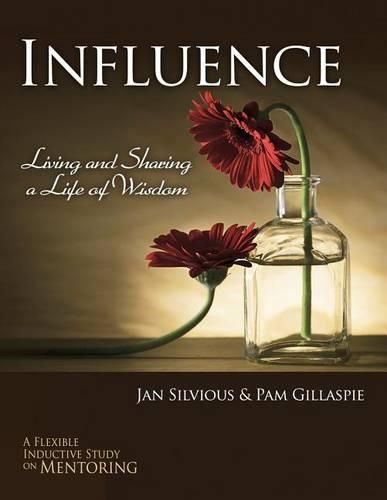 Cover image for Influence -- Living and Sharing a Life of Wisdom