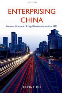 Cover image for Enterprising China: Business, Economic, and Legal Developments since 1979