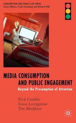 Cover image for Media Consumption and Public Engagement: Beyond the Presumption of Attention