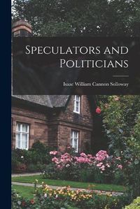 Cover image for Speculators and Politicians