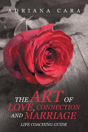 Cover image for The Art of Love, Connection and Marriage: Life Coaching Guide