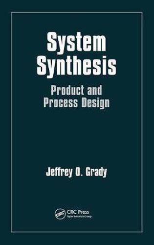 Cover image for System Synthesis: Product and Process Design