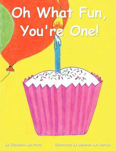 Cover image for Oh What Fun, You're One!