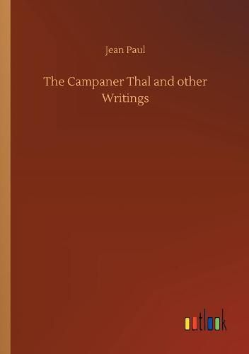 The Campaner Thal and other Writings