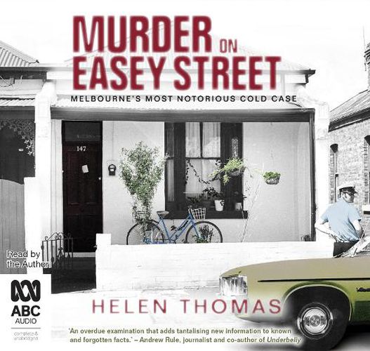 Murder On Easey Street: Melbourne's Most Notorious Cold Case