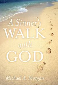 Cover image for A Sinner's Walk with God