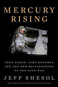 Cover image for Mercury Rising: John Glenn, John Kennedy, and the New Battleground of the Cold War