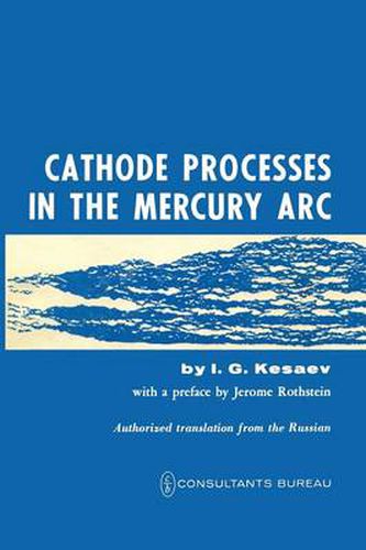 Cover image for Cathode Processes in the Mercury Arc