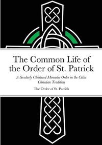 Cover image for The Common Life of the Order of St. Patrick