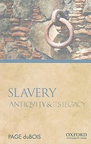 Cover image for Slavery: Antiquity and Its Legacy