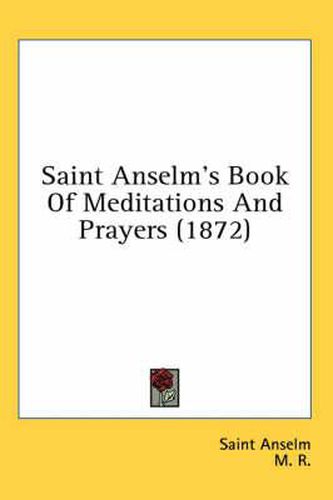 Cover image for Saint Anselm's Book of Meditations and Prayers (1872)