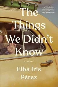 Cover image for The Things We Didn't Know