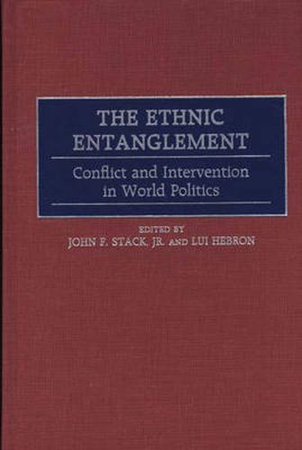 Cover image for The Ethnic Entanglement: Conflict and Intervention in World Politics