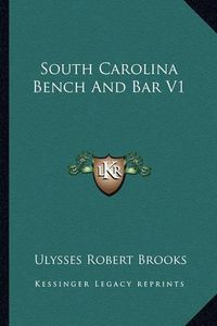 Cover image for South Carolina Bench and Bar V1