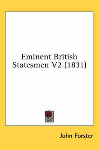 Cover image for Eminent British Statesmen V2 (1831)