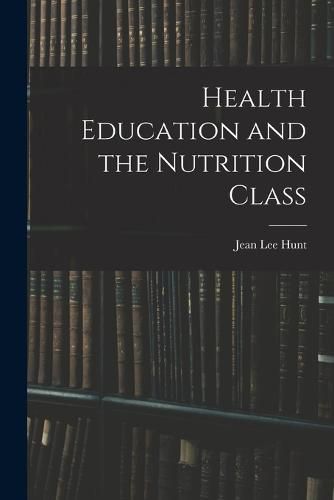 Cover image for Health Education and the Nutrition Class