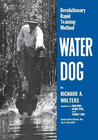 Cover image for Water Dog: Revolutionary Rapid Training Method